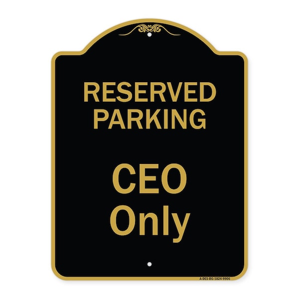 Signmission Designer Series-Reserved Parking Ceo Only Black & Gold Heavy-Gauge Aluminum, 24" x 18", BG-1824-9906 A-DES-BG-1824-9906 - main